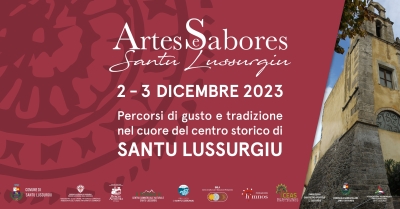 Artes e Sabores, 2 e 3 dicembre 2023 - Percorsi di gusto e tradizione nel cuore del centro storico di Santu Lussurgiu
